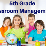 Classroom Management for 5th Grade Teachers